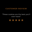 A customer review for our Chocolate Chip Pecan cookie.

